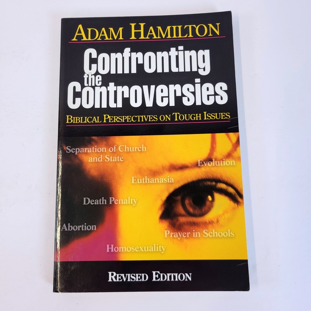 Adam Hamilton Confronting the Controversies Biblical Issues Book Revised Edition